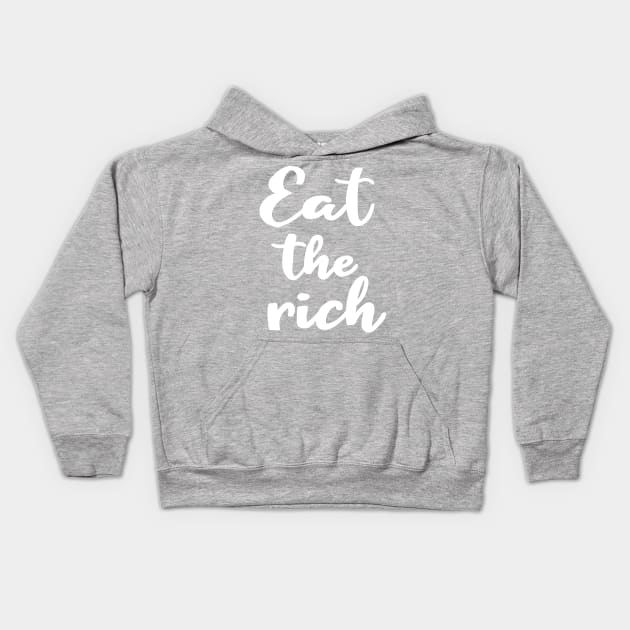 Eat The Rich Kids Hoodie by valentinahramov